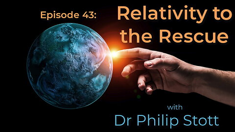 43 Relativity to the rescue