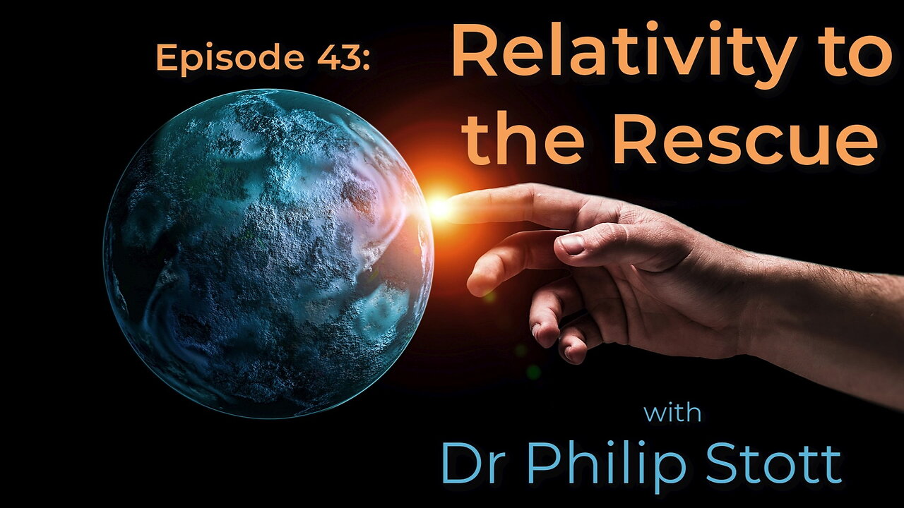 43 Relativity to the rescue
