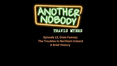 Oisin Feeney: The Troubles Podcast host discusses troubles in Northern Ireland and a Brief History