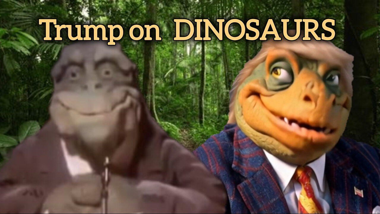 Trump on DINOSAURS