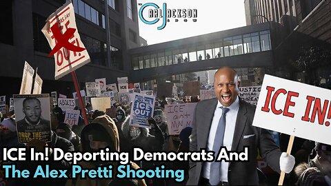 ICE In! Deporting Democrats And The Alex Pretti Shooting