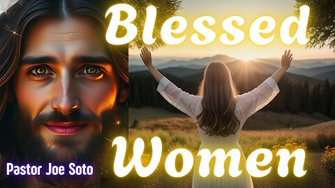 The Blessed Women