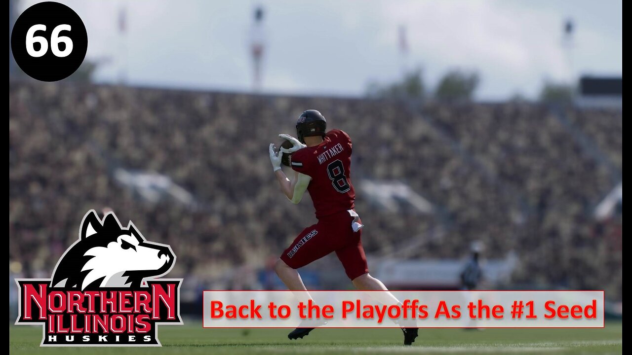 Back Into the Playoffs As the #1 Seed l College Football 25 NIU Huskies Dynasty l Ep. 66
