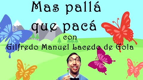 MÁS PALLÁ QUE PACÁ