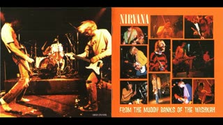 NIRVANA - 1996-From The Muddy Banks Of The Wishkah