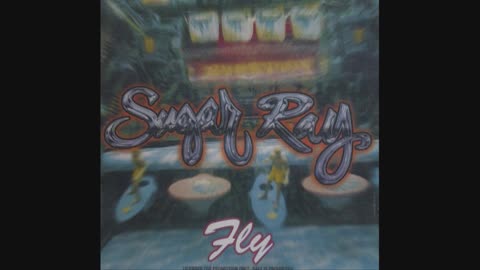 Sugar Ray - Fly