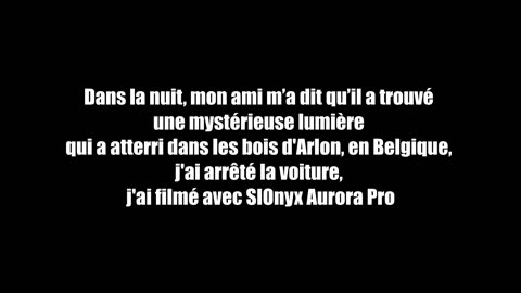 Une mystérieuse lumière atterri dans les bois d'Arlon, en Belgique