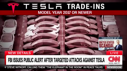 CNN: FBI ISSUES PUBLIC ALERT AFTER TARGETED ATTACKS AGAINST TESLA