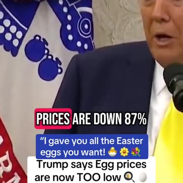 Trump says Egg prices are Now too Low