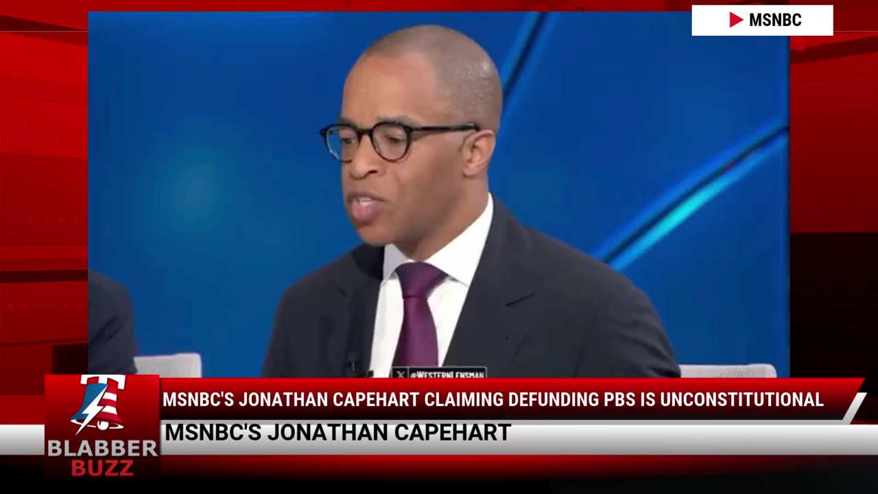 MSNBC's Jonathan Capehart Claiming Defunding PBS Is Unconstitutional