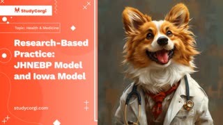 Research-Based Practice: JHNEBP Model and Iowa Model - Research Paper Example