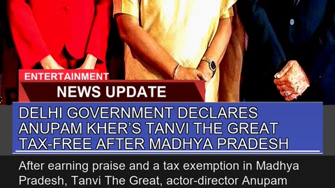 Delhi Government Declares Anupam Khers Tanvi the
