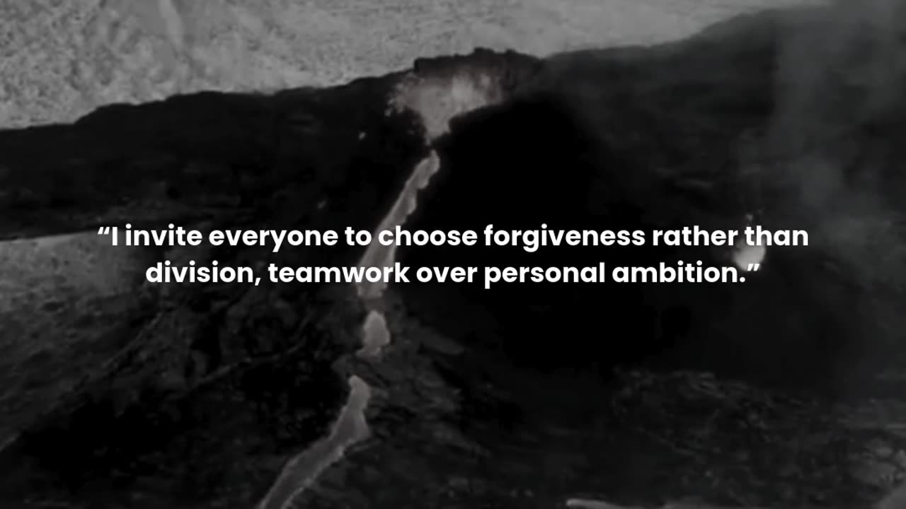 I invite everyone to choose forgiveness rather than division, teamwork over personal ambition.