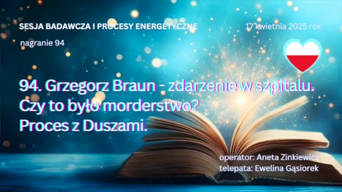 94 Grzegorz Braun zdarzenie w szpitalu Czy to było morderstwo? Proces z Duszami Aneta i Ewelina
