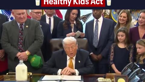 President Trump signed the Whole Milk Healthy Kids Act