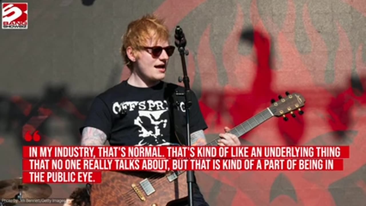 Ed Sheeran has 24-hour security guarding his family.