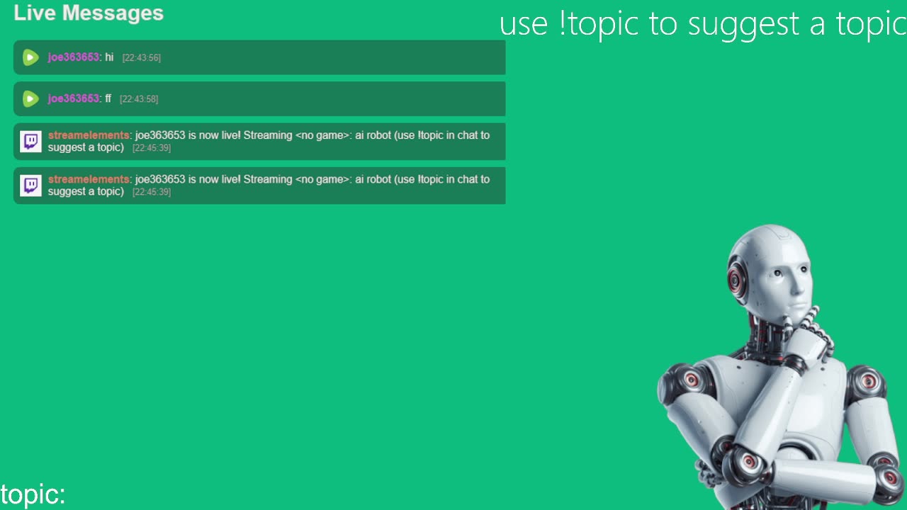 ai robot (use !topic in chat to suggest a topic)
