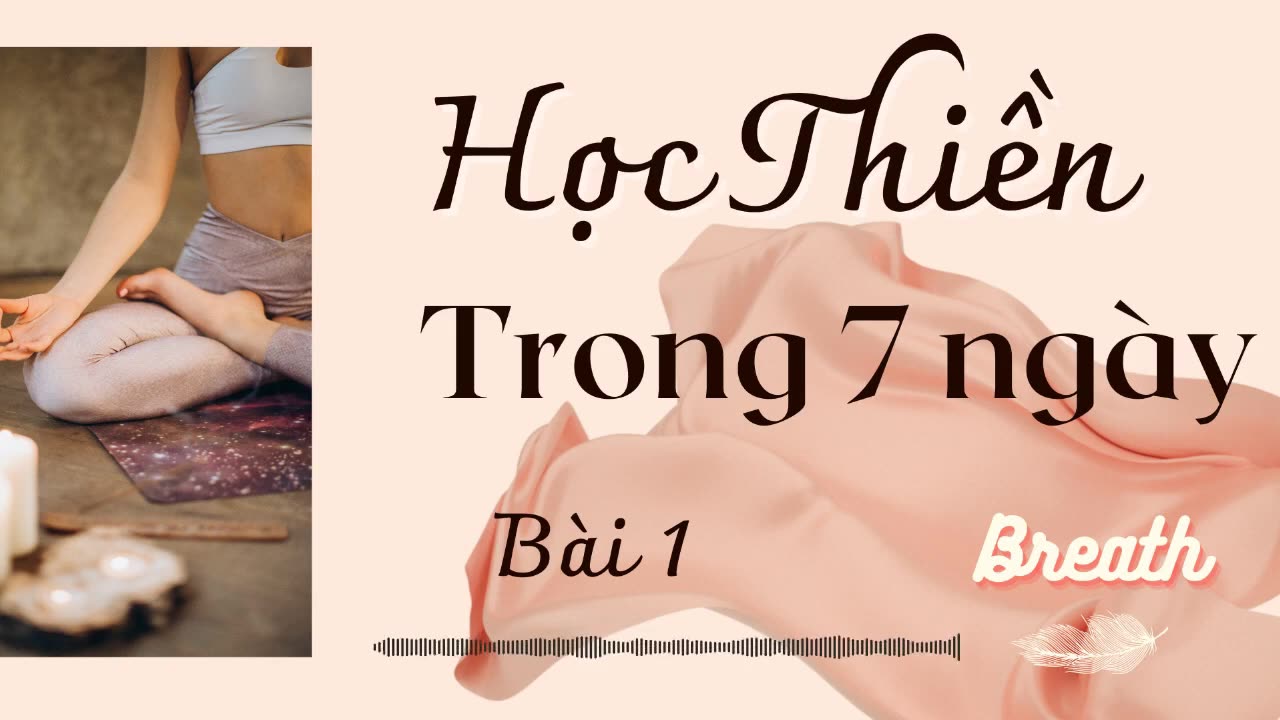 Tập Thiền Bài 1 - Xóa bỏ loạn thần