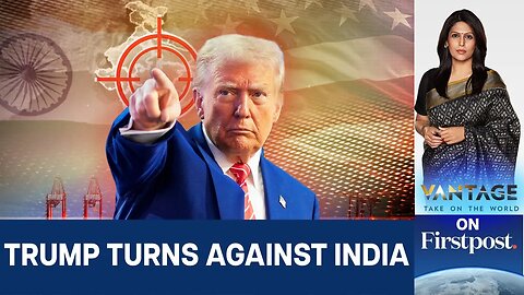 Why is Donald Trump Targeting India? Four Possible Reasons | Vantage with Palki Sharma | N18G