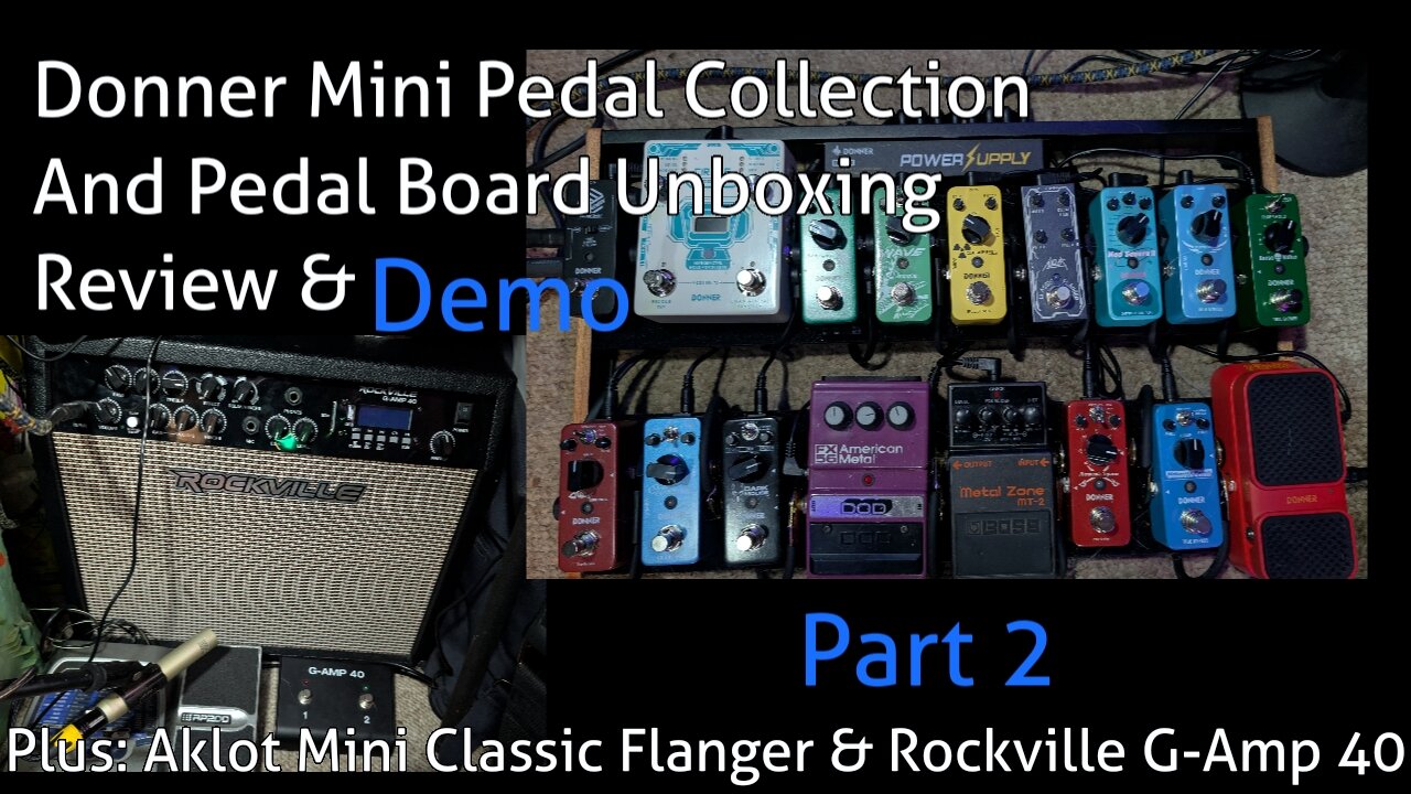 Unbox & Review: Donner Mini Pedal Collection & Pedal Board + Aklot Flanger Rockville G-Amp 40 Part 2