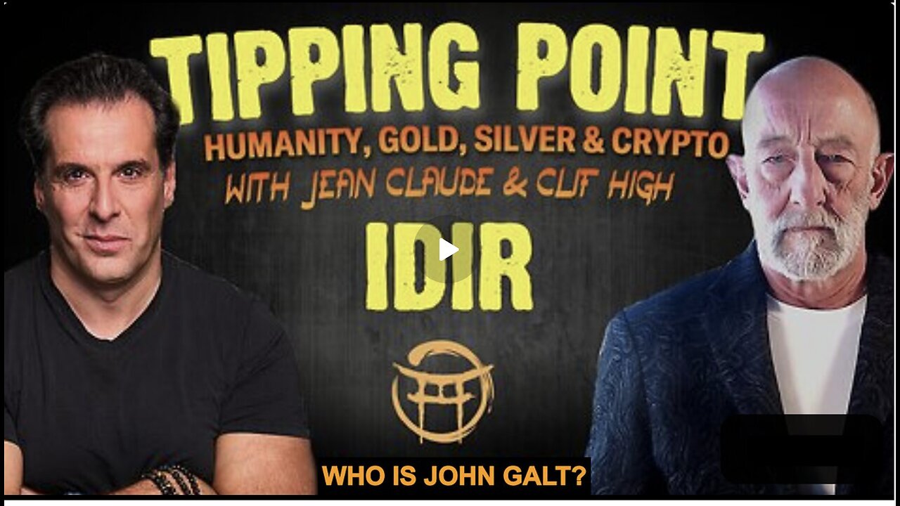 JEAN CLAUDE W/ CLIF HIGH: HUMANITY,GOLD,SILVER, CRYPTO & SPACE ALIENS. WHO IS John Galt?