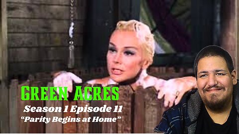 Green Acres | Season 1 Episode 11 | "Parity Begins at Home" | TV Show Reaction
