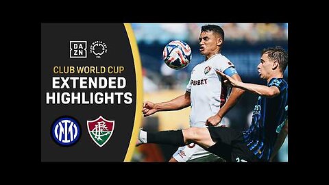 Inter Milan vs. Fluminense | FIFA Club World Cup Extended Highlights
