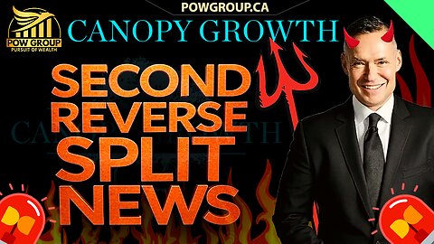 🚨Canopy Growth 2nd Reverse Split Proposal Seeking Shareholder Approval 🚨
			
