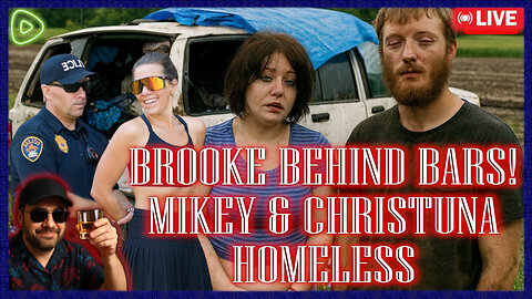 Episode 362 - FINALLY, Brooke Gets ARRESTED & Michael Highlure's Mom Kicks Him Out!