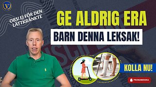 Köp inte denna leksak till era barn!