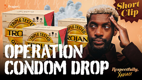 Operation Condom Drop | Short Clips | PragerU