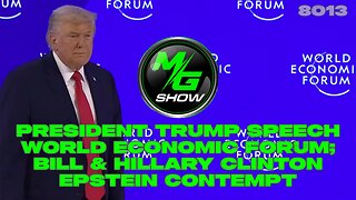 President Trump Speech World Economic Forum; Bill & Hillary Clinton Epstein Contempt