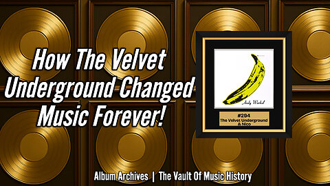 #294 How The Velvet Underground Changed Music Forever!