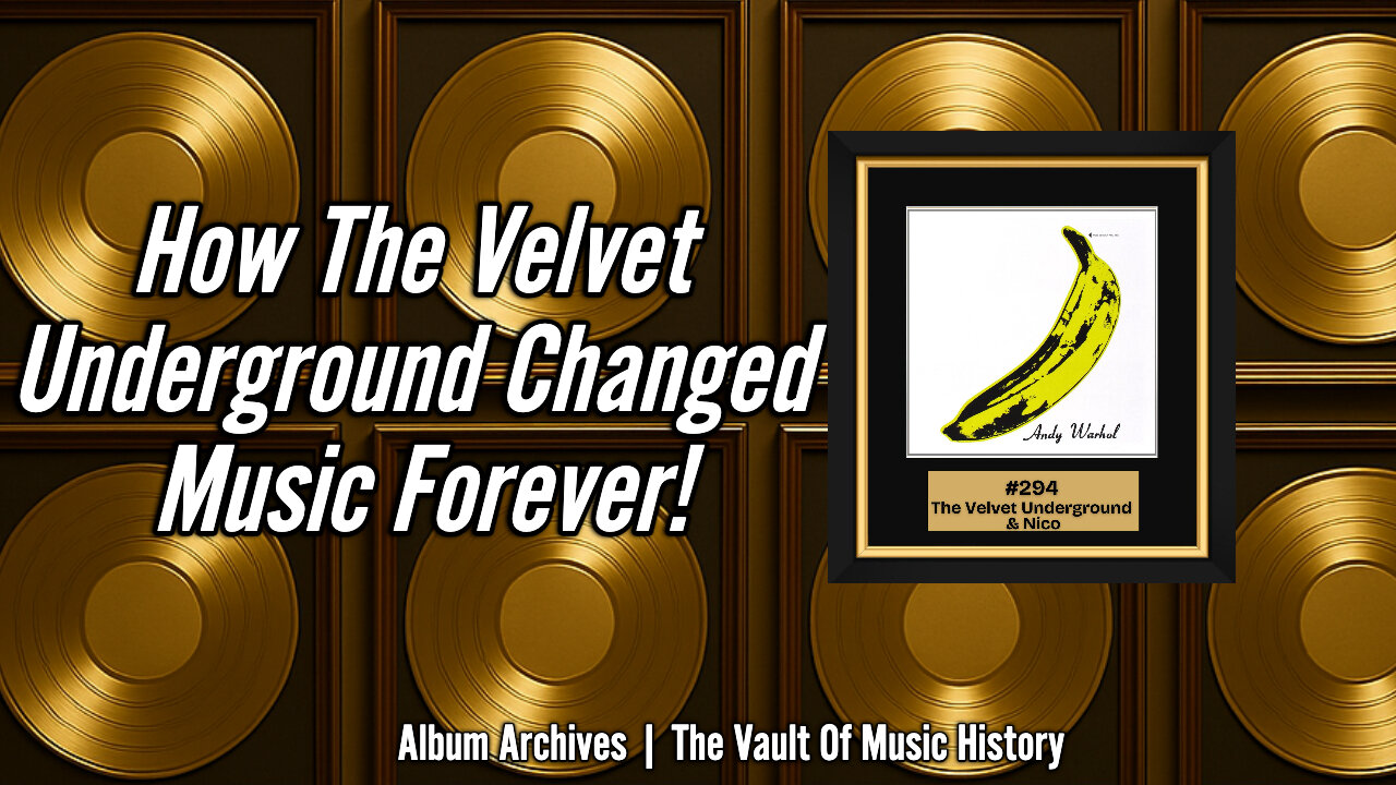 #294 How The Velvet Underground Changed Music Forever!