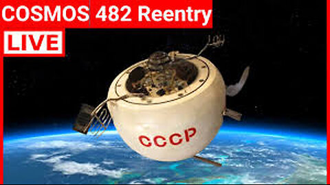 LIVE RUSSIAN KOSMOS 482 TRACKING REENTRY