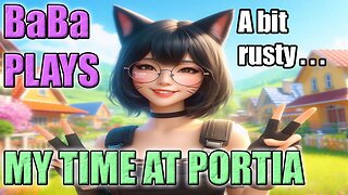BaBa PLAYS My Time at Portia Ep1 Village Sim #Vtuber #Gaming #Gamergirl #Cute