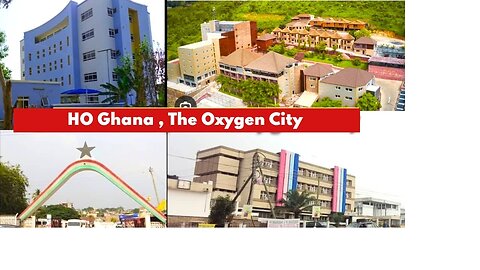 Tour of Ho Ghana ; The Oxygen City