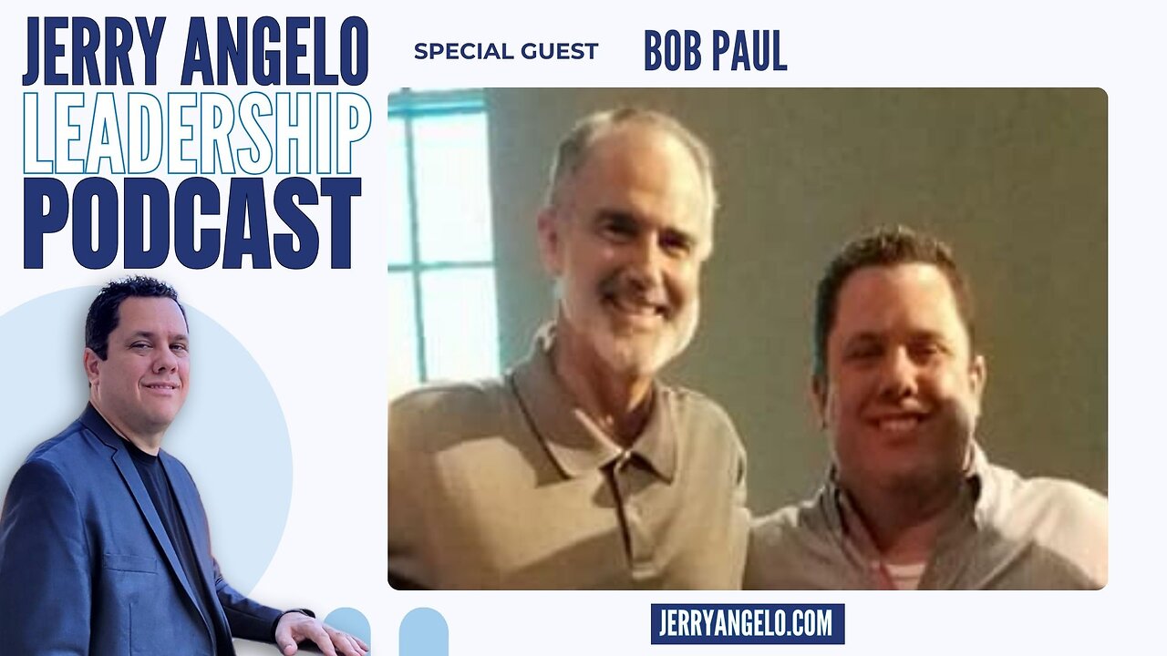 Jerry Angelo Leadership Podcast – Episode 2 with Bob Paul
