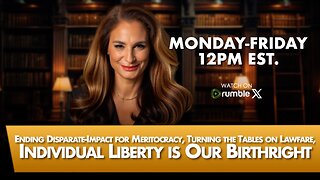 MORNINGS WITH MEL K - 4/24/25 Ending Disparate-Impact for Meritocracy, Turning the Tables on Lawfare, Individual Liberty is Our Birthright