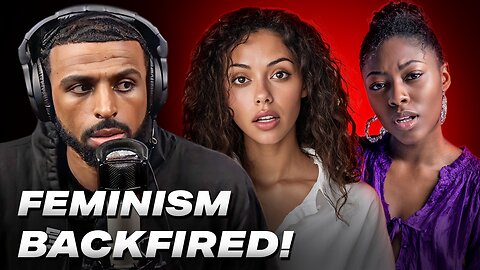 Myron Told FEMINISTS Why They're STRUGGLING To Find Men!