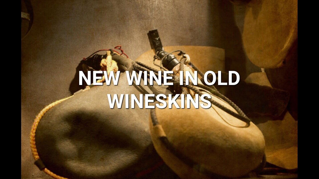 Parables Of Jesus: New Wine in Old Wineskins #Housechurch #Videotional