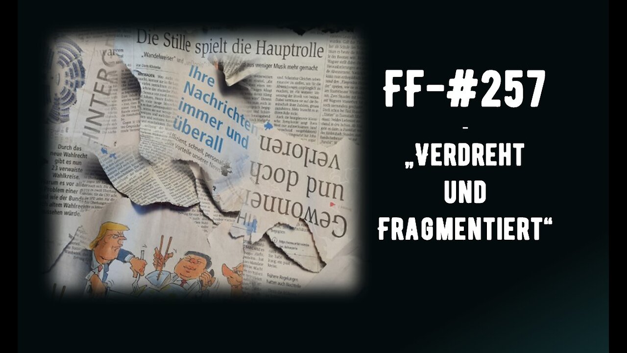 FF-#257 - „Verdreht und fragmentiert“