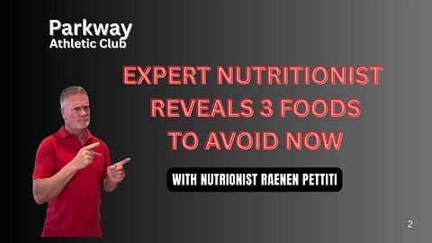Expert Nutritionist Reveals Three Foods To Avoid NOW