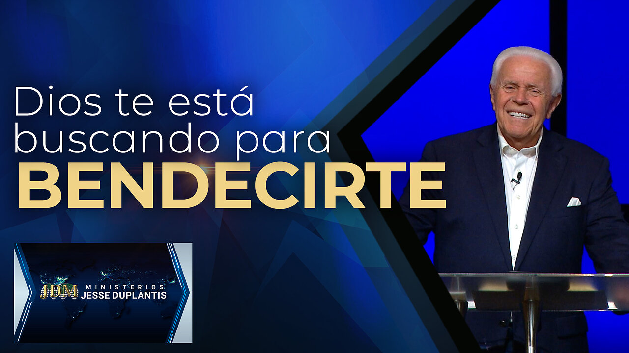 DIOS TE ESTÁ BUSCANDO PARA BENDECIRTE