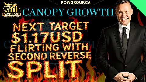 Canopy Growth Targeting $1.17 USD & Flirting With 2nd Reverse Split Again...
