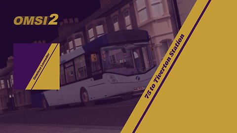 OMSI 2 - 75 to Tiverton Station (Yorkshire Counties 3.0)