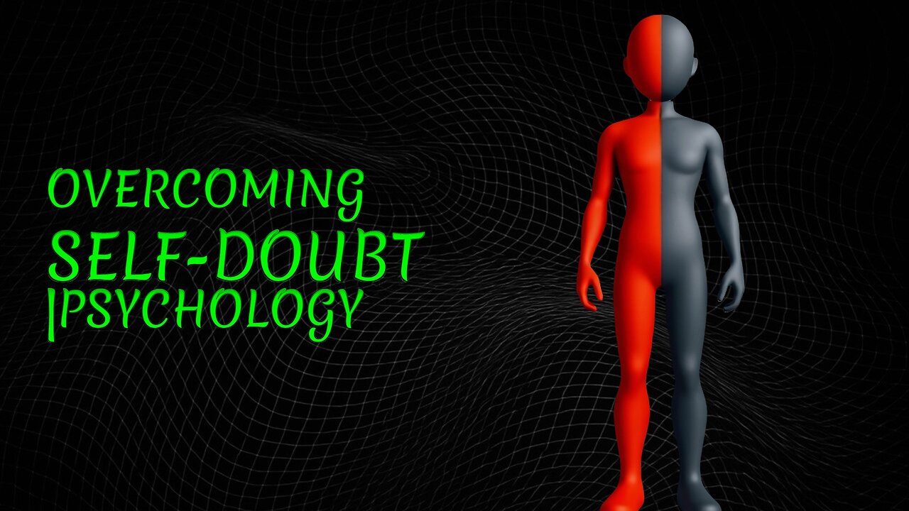 Self Doubt (How To Overcome) ? | Understanding Psychology