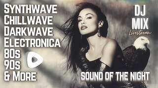 Friday Night Synthwave 80s 90s Electronica and more DJ MIX Livestream Sound Of The Night Edition