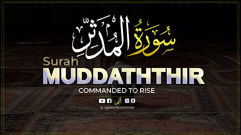 Surah Al-Muddathir | Commanded to Rise | Divine Quranic Call