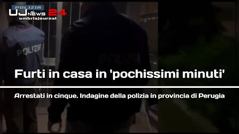 Furti in casa in 'pochissimi minuti' Arrestati in cinque